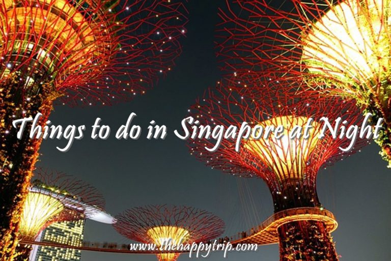 6 THINGS TO DO IN SINGAPORE AT NIGHT The Happy Trip