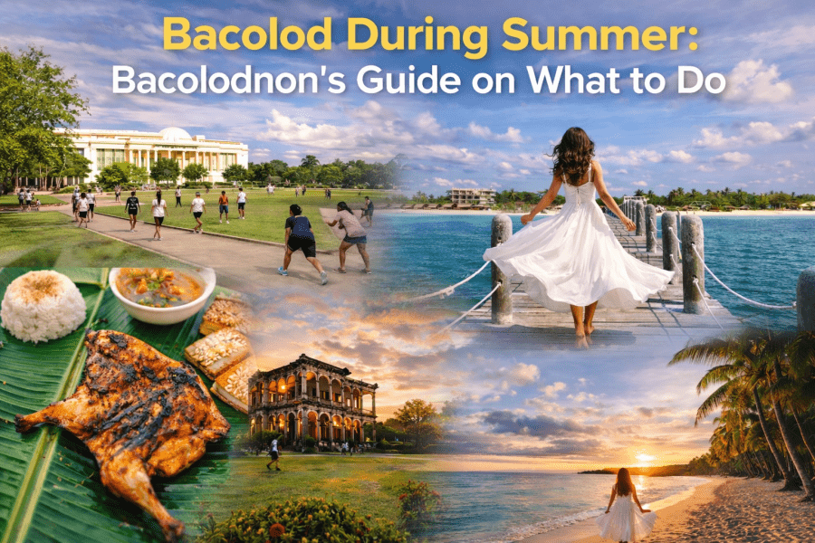 Bacolod During Summer: Bacolodnon’s Guide to What to Do